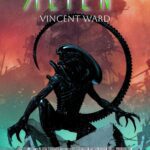 La enigmática génesis de Alien 3: Un viaje a través del guion y la imagen de Vincent Ward