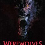 Licantropía y acción: ‘Werewolves’ y el resurgir del cine de serie B en la era contemporánea