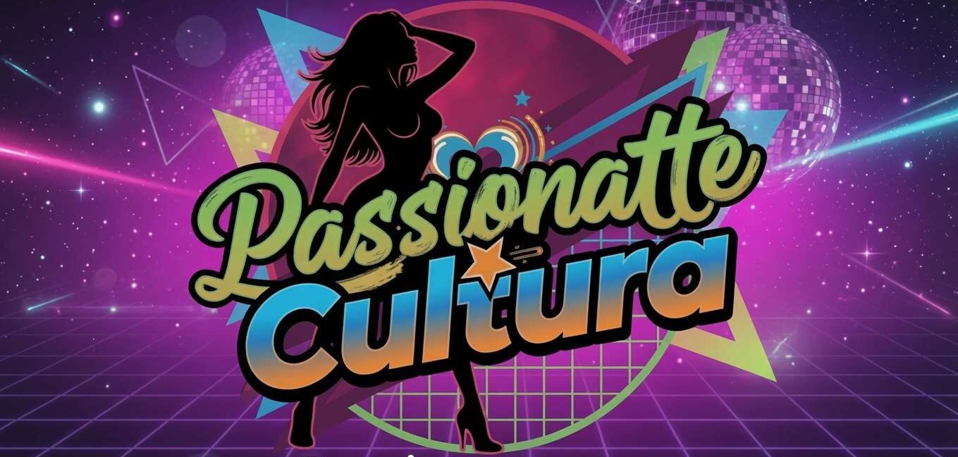 PASSIONATTE CULTURA